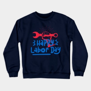 Happy Labor Day Crewneck Sweatshirt